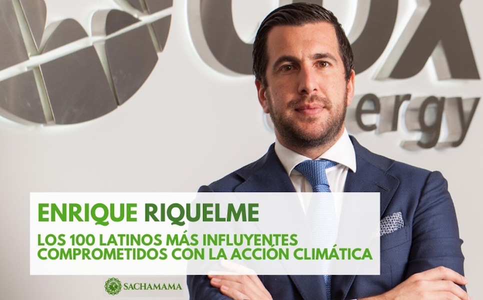 Enrique Riquelme (Cox Energy), entre las cien personalidades latinas más influyentes contra el cambio climático