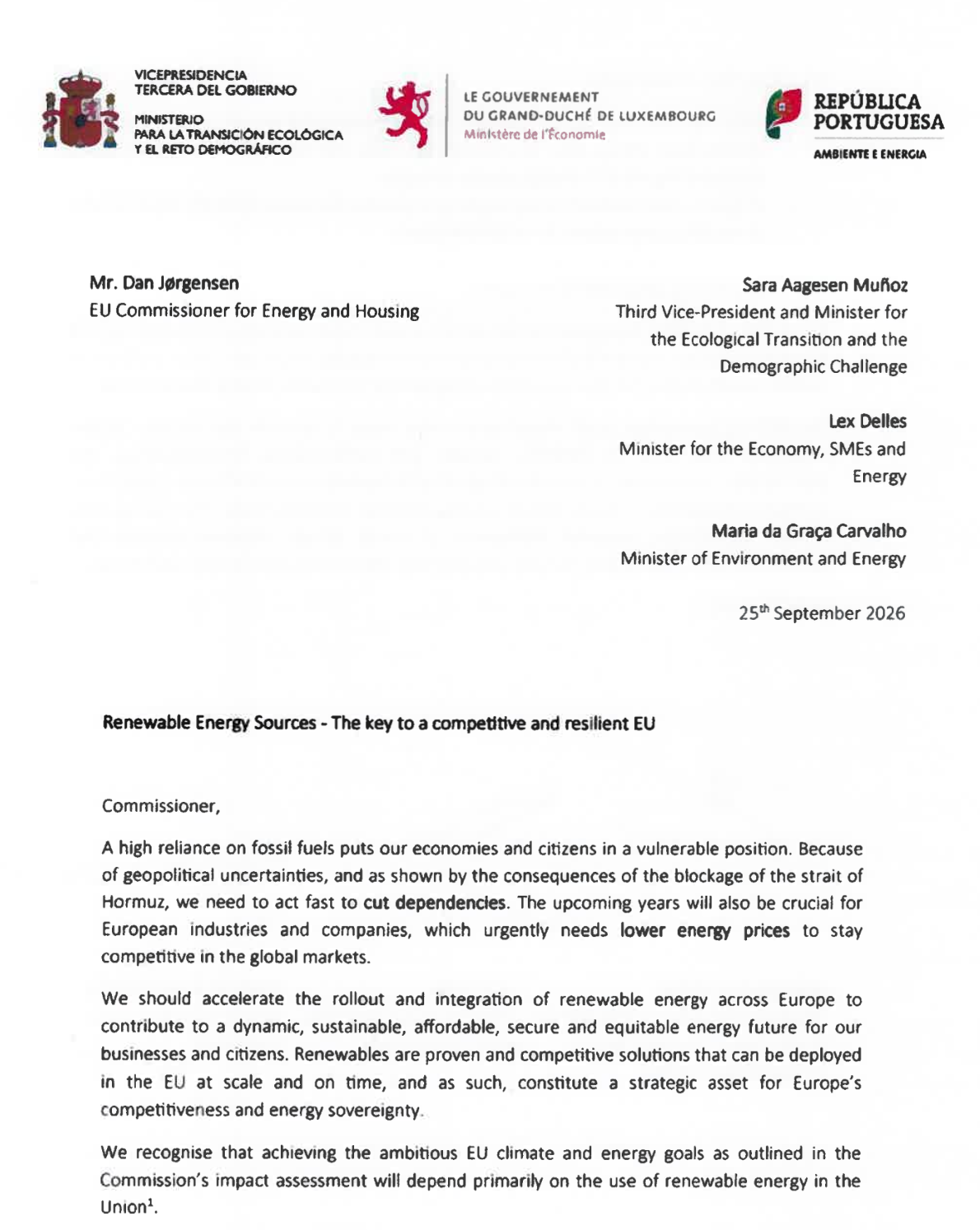  /></p><h3><strong>Energía autóctona</strong></h3>
<p>En la misiva, los ministros instan a la Comisión a tener debidamente en cuenta el papel estratégico que desempeñan las energías renovables —como fuente de energía autóctona y descentralizada— a la hora de garantizar precios energéticos asequibles y competitivos y de reforzar la seguridad del suministro energético de la UE.</p>
<p>Además, <strong>proponen un marco específico y con visión de futuro para las energías renovables de cara a 2040, que incluya un objetivo ambicioso y realista para la UE en este ámbito</strong>. también les piden seguir trabajando en un marco político que acelere el despliegue de las energías renovables, así como su integración en el sistema.</p>
<p>"Un elemento clave del marco para las energías renovables en la próxima década debe ser la contribución justa de todos los Estados miembros y un despliegue rentable de estas energías en toda la Unión. Dicho marco debe ser lo suficientemente flexible como para tener debidamente en cuenta las particularidades geográficas de cada Estado miembro.</p>
<p>El objetivo de la UE en materia de energías renovables para 2040 debe enviar una señal clara a los inversores y a los mercados. <strong>La integración en el sistema deberá centrarse en la flexibilidad, el almacenamiento, la modernización de la red, las interconexiones y la electrificación</strong>. En este sentido, es fundamental reforzar la capacidad de las redes para permitir flujos energéticos eficientes, garantizar la asequibilidad de la energía y apoyar la competitividad industrial", explica la misiva.</p></div></body></html>